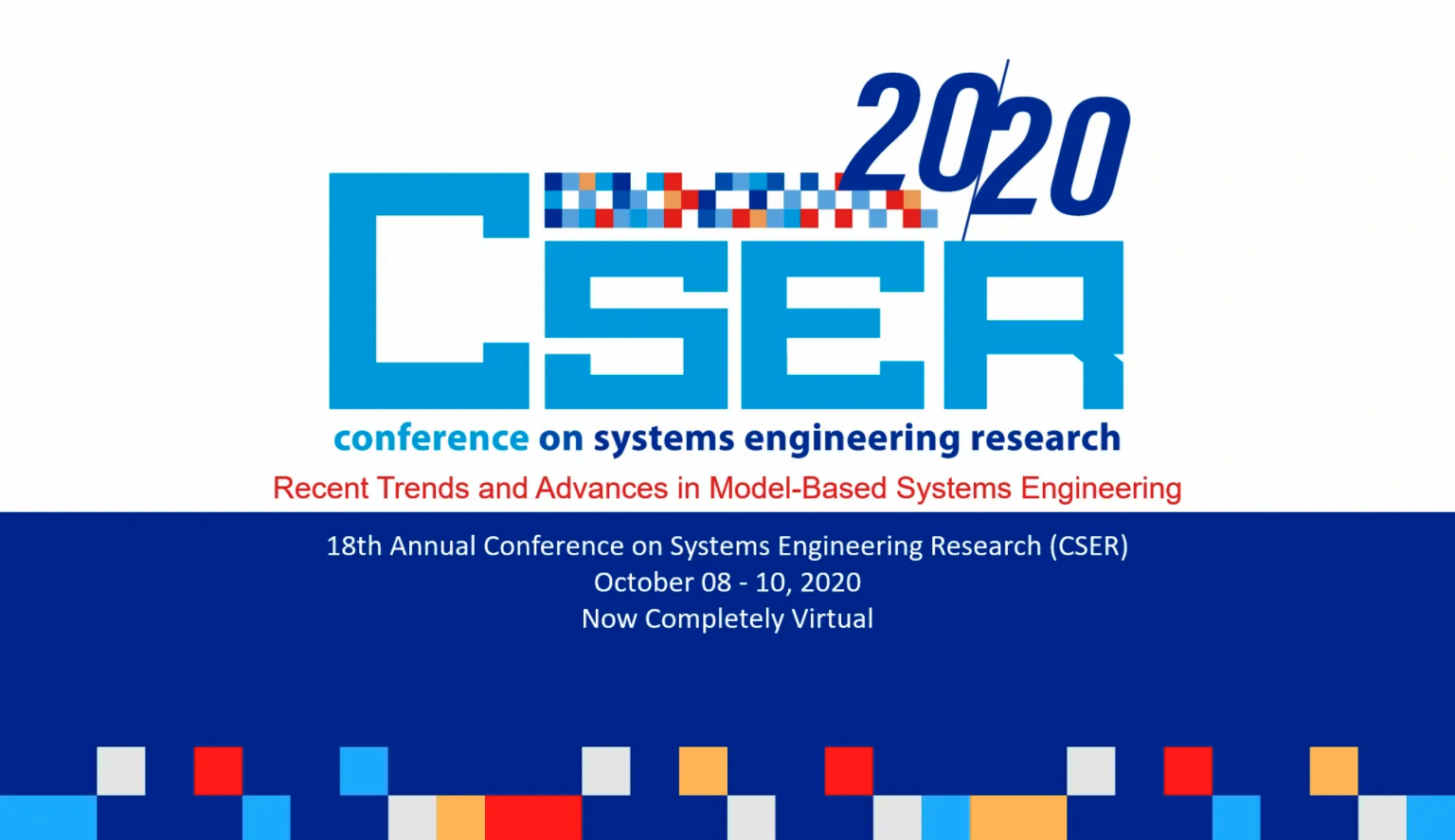 Conference on Systems Engineering Research (CSER) 2020