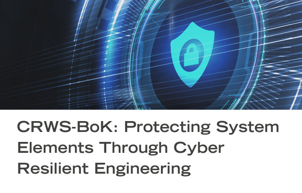 The Cyber Resilient Weapon Systems Body of Knowledge provides resources to protect system elements through cyber resilient engineering organized under topic areas that include technology, data and information, mission and system function.