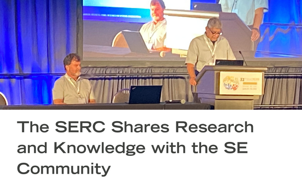 Every year many SERC researchers present their projects at the INCOSE International Symposium. In addition to the many papers and panels by SERC researchers, the SERC had a presence in the Exhibit Hall throughout the IS2022.
