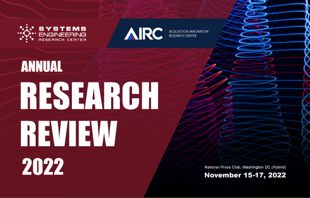 Researchers from the SERC and AIRC will present research methods, processes, and tools in areas of enterprises and innovation, models and data, human capital development, and digital transformation and their applications to the defense acquisition ecosystem.