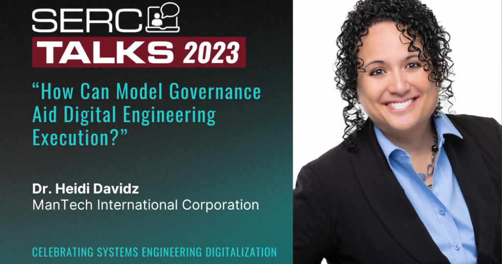 Dr. Heidi Davidz, an engineering fellow in the Intelligent Systems Engineering team at ManTech, gave the September SERC Talk in the “Celebrating Systems Engineering Digitalization” series, asking 